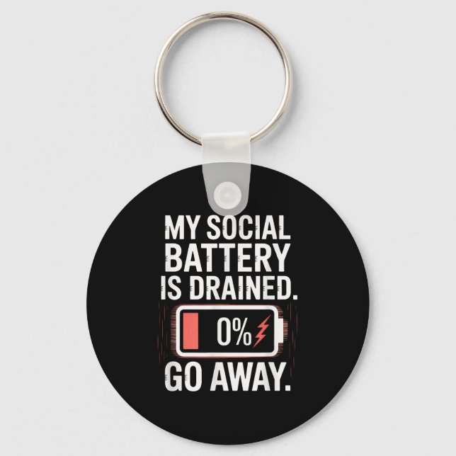 My Social Battery Is Drained Funny Quote  Keychain (Front)