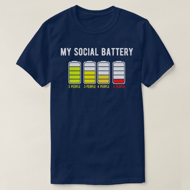 My Social Battery is Dying for This Introvert Peop T-Shirt (Design Front)