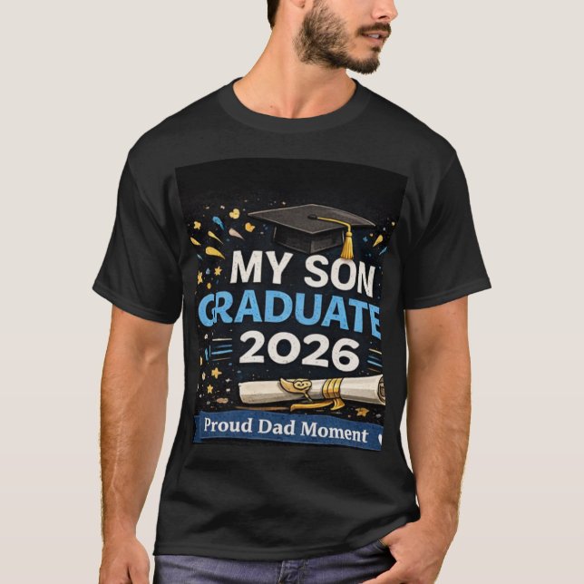 My Son Graduated 2026 T-Shirt (Front)