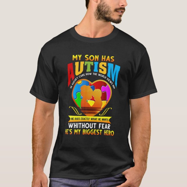 My Son Has Autism He Doesn't Care T-Shirt (Front)