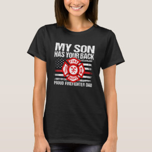 My Son Has Your Back Firefighter Family Thin Red L T-Shirt