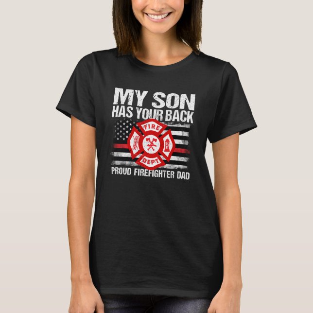 My Son Has Your Back Firefighter Family Thin Red L T-Shirt (Front)