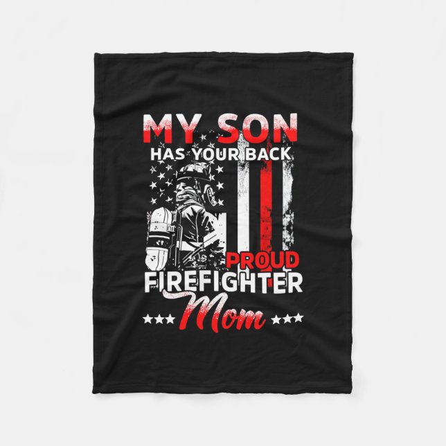 My Son Has Your Back Proud Firefighter Mom Fleece Blanket (Front)