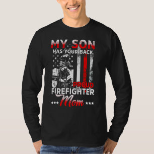 My Son Has Your Back Proud Firefighter Mom Mother' T-Shirt