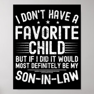 My Son In Law Is My Favorite Child Funny Family Hu Poster