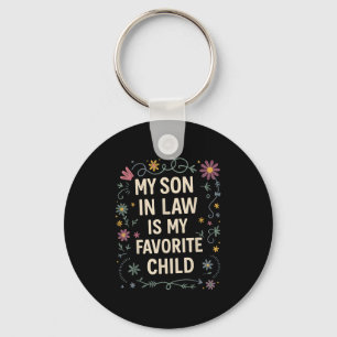 My Son In Law Is My Favorite Child Funny Family Ma Keychain