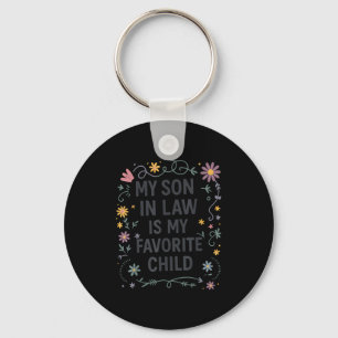 My Son In Law Is My Favorite Child Funny Family Ma Keychain