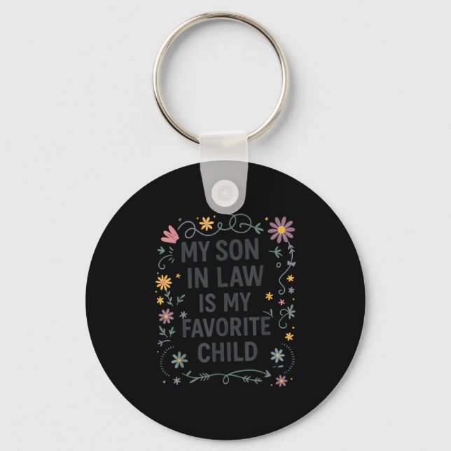 My Son In Law Is My Favorite Child Funny Family Ma Keychain (Front)