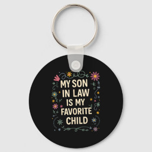 My Son In Law Is My Favorite Child Funny Family Ma Keychain
