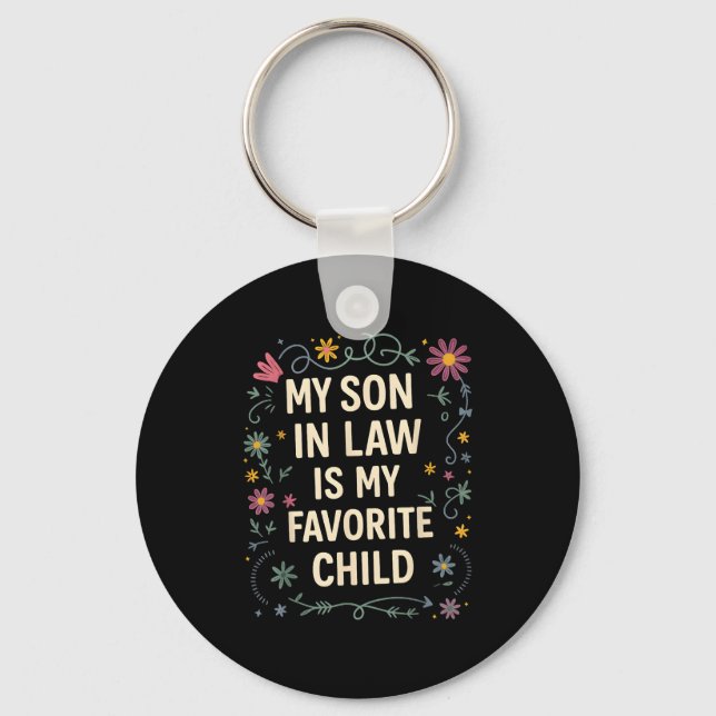My Son In Law Is My Favorite Child Funny Family Ma Keychain (Front)