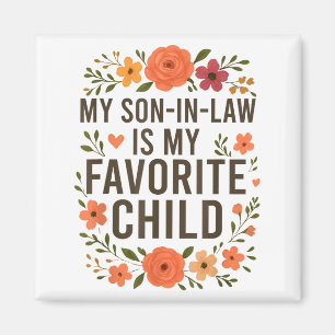 My Son In Law Is My Favorite Child Funny Family Ma Magnet