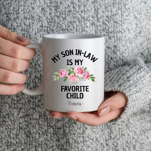 My Son In Law Is My Favorite Child Personalized Mug