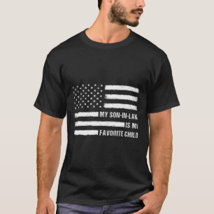 My Son In Law Is My Favourite Child American Flag  T-Shirt
