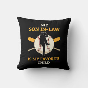 My Son In Law Is My Favourite Child Baseball Fan B Throw Pillow