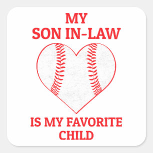 My Son In Law Is My Favourite Child - Baseball Fan Square Sticker