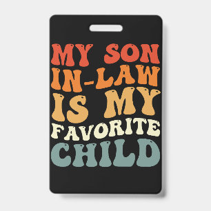 My Son In Law Is My Favourite Child Family Groovy Badge