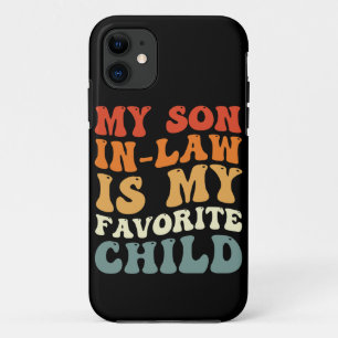 My Son In Law Is My Favourite Child Family Groovy iPhone 11 Case