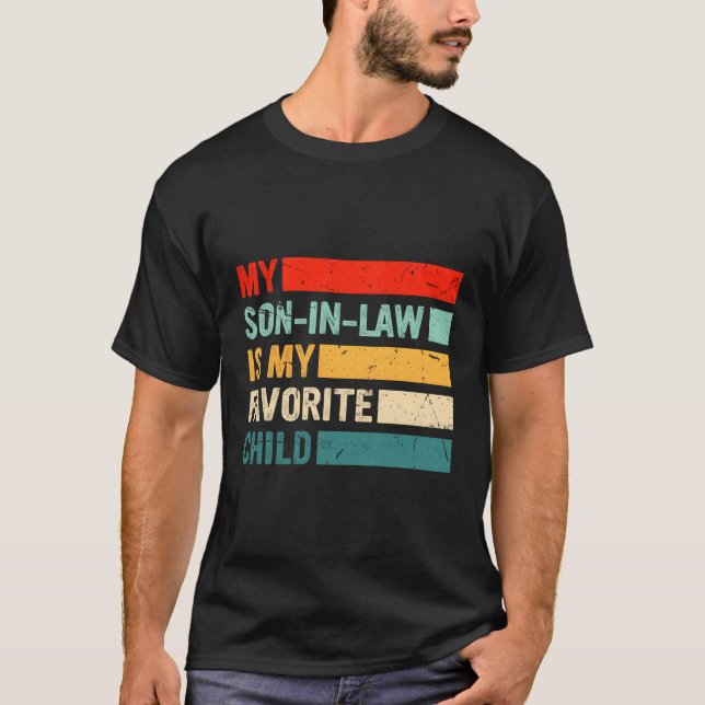 My Son In Law Is My Favourite Child Family Humour T-Shirt (Front)