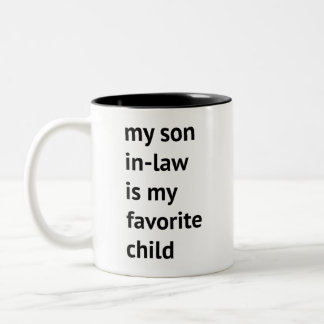 My Son-In-Law Is My Favourite Child Family Humour Two-Tone Coffee Mug