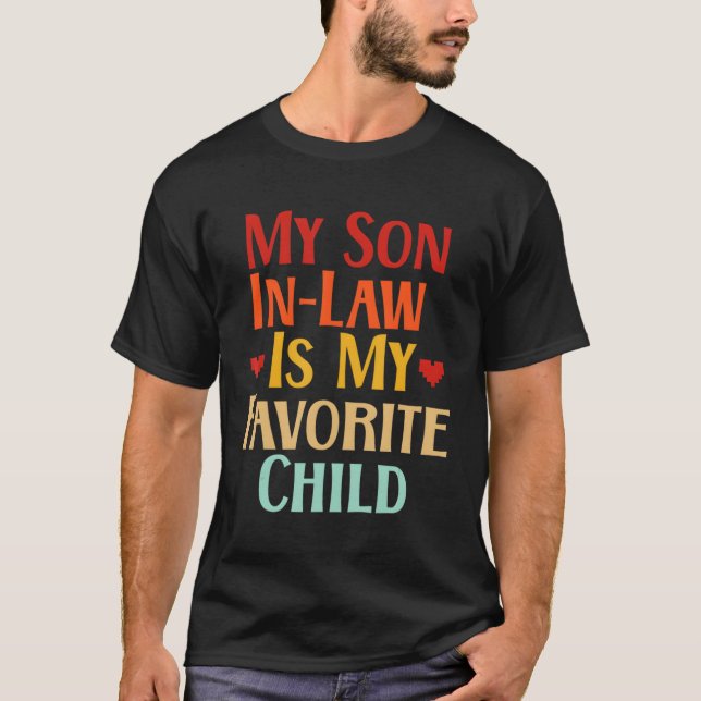 My Son In Law Is My Favourite Child Family T-Shirt (Front)