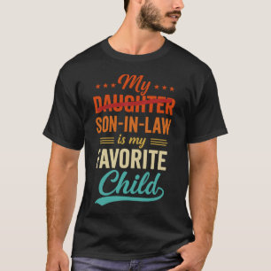 My Son In Law Is My Favourite Child Fathers day T-Shirt