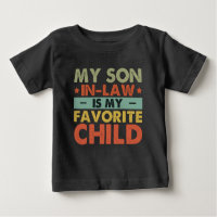 My Son In Law Is My Favourite Child Funny Family