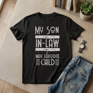 My Son In Law Is My Favourite Child Funny Family T-Shirt