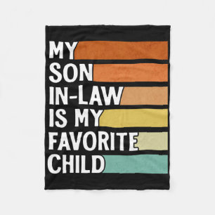 My Son In Law Is My Favourite Child Funny Vintage  Fleece Blanket