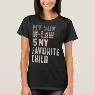 My Son In Law Is My Favourite Child Humour Mom Dad T-Shirt