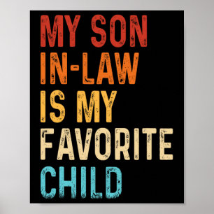 My Son In Law Is My Favourite Child Mothers Father Poster