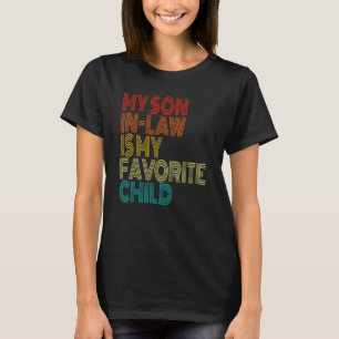 My Son In Law Is My Favourite Child Retro T-Shirt