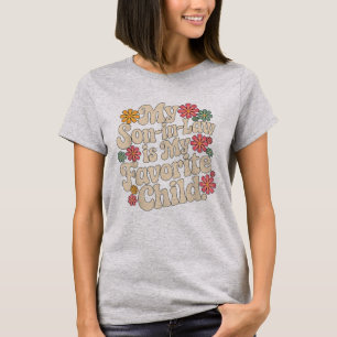 My Son-In-Law Is My Favourite Child Son Dad Mom T-Shirt