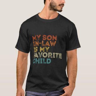 My Son In Law Is My Favourite Child T-Shirt