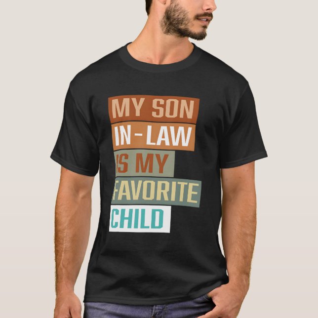 My Son In Law Is My Favourite Child T-Shirt (Front)