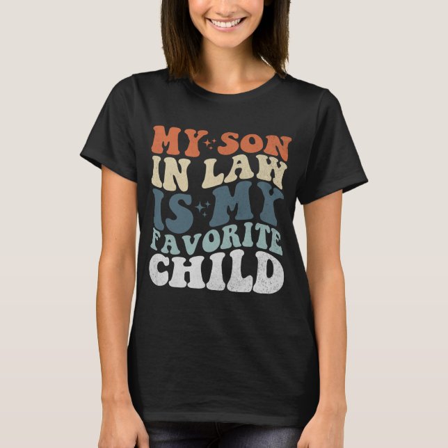 My Son in Law is My Favourite Child Tee Women's  (Front)