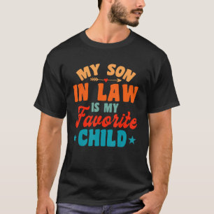 My Son In Law Is My Favourite Child Vintage Retro T-Shirt