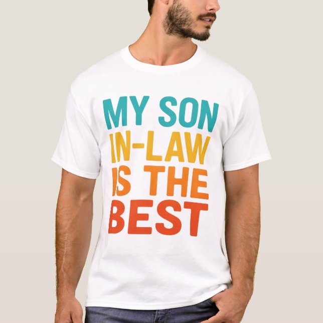 my son in law is the best T-Shirt (Front)