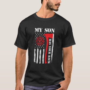 My Son Is A Firefighter Dad Fireman Father Son Fir T-Shirt