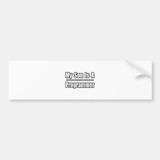 My Son Is A Programmer Bumper Sticker