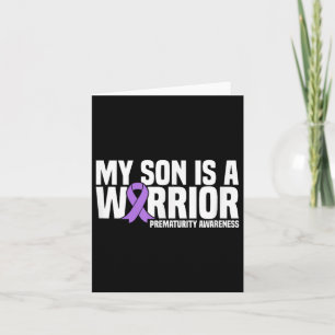 My Son Is A Warrior Nicu Prematurity Awareness Card