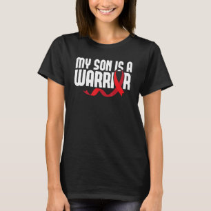 My Son Is A Warrior Sickle Cell Anemia Awareness R T-Shirt