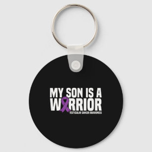 My Son Is A Warrior Testicular Cancer Awareness Keychain