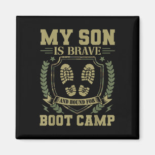 My Son Is Brave And Bound For Boot Camp Magnet