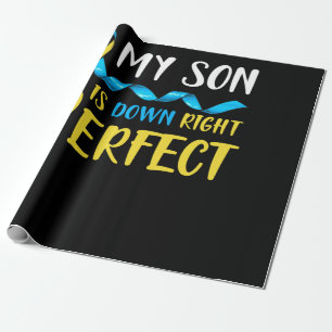 My Son is Down Right Perfect Down Syndrome Wrapping Paper