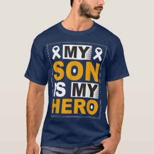 My Son Is My Hero Childhood Cancer Awareness Fight T-Shirt