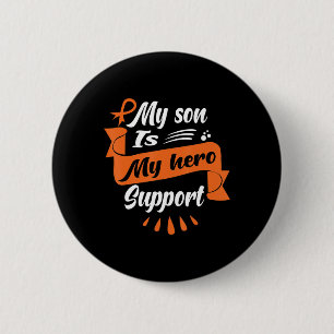 My Son Is My Hero Support Leukaemia Cancer Awaren 2 Inch Round Button
