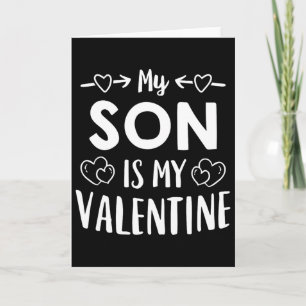 My Son Is My Valentine Shirt Cute Mom Dad Valentin Card