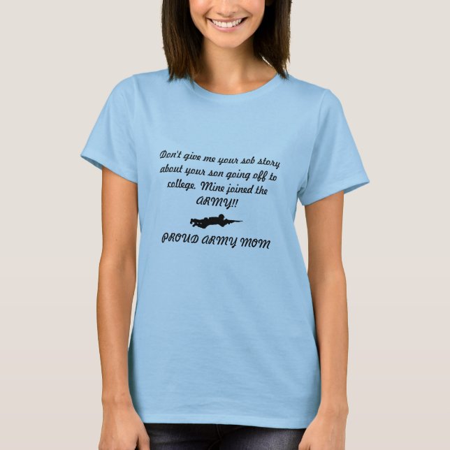 My son joined the army T-Shirt (Front)