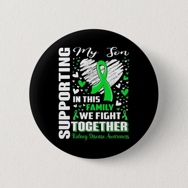 My Son Kidney Disease Awareness  2 Inch Round Button (Front)