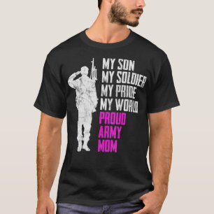 My Son My Soldier Proud Army Mom Military Mother  T-Shirt